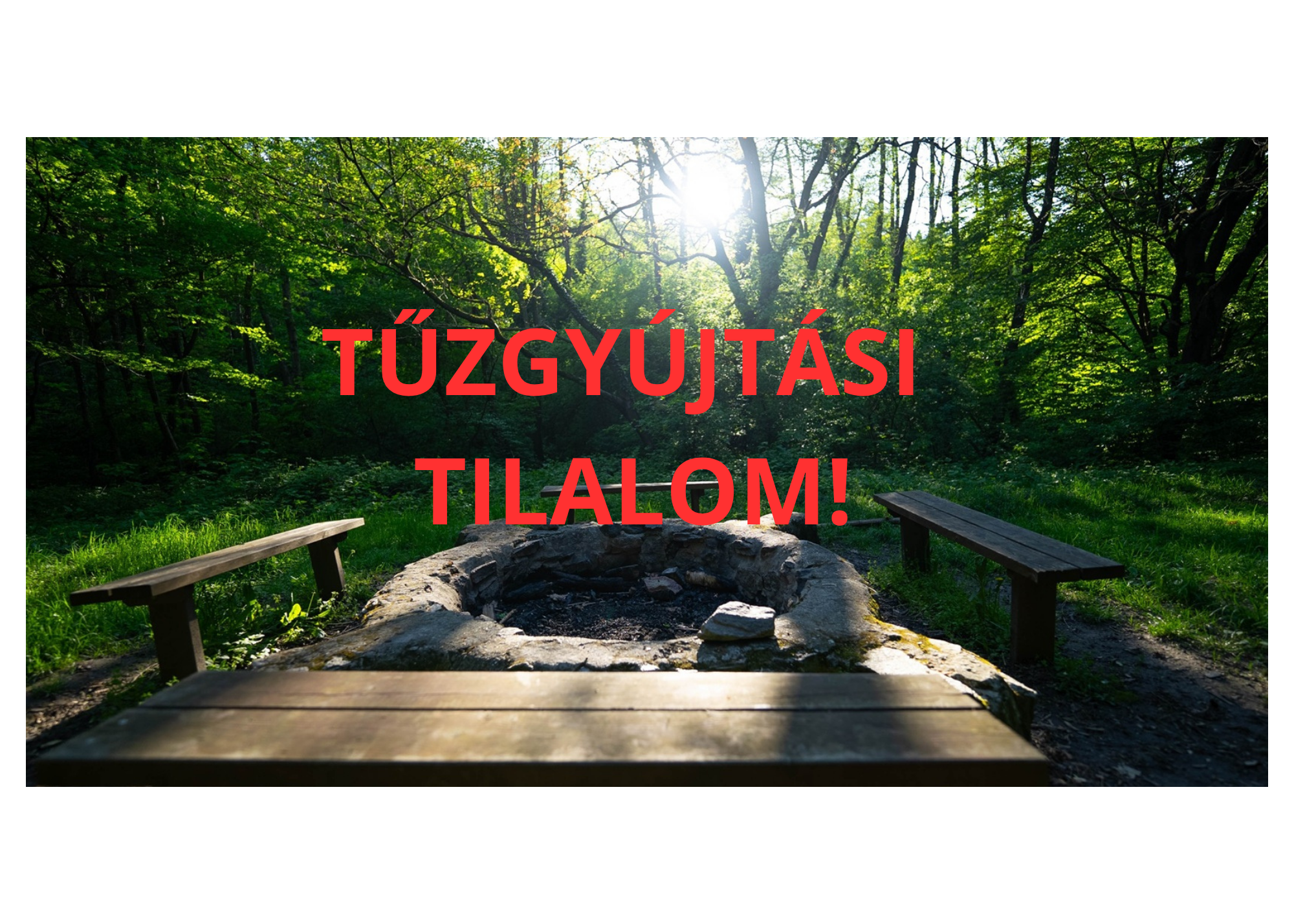 Országos tűzgyújtási tilalom lépett életbe!